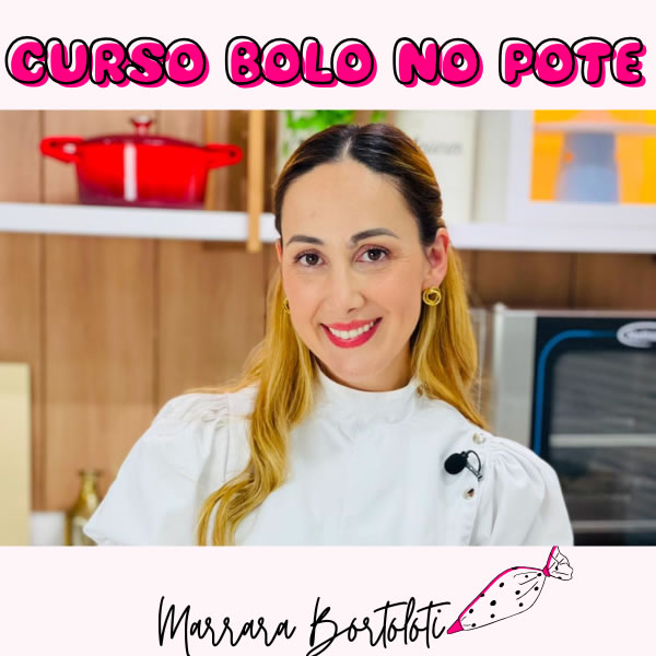 Curso Bolos no Pote 3.0 com Marrara Bortoloti